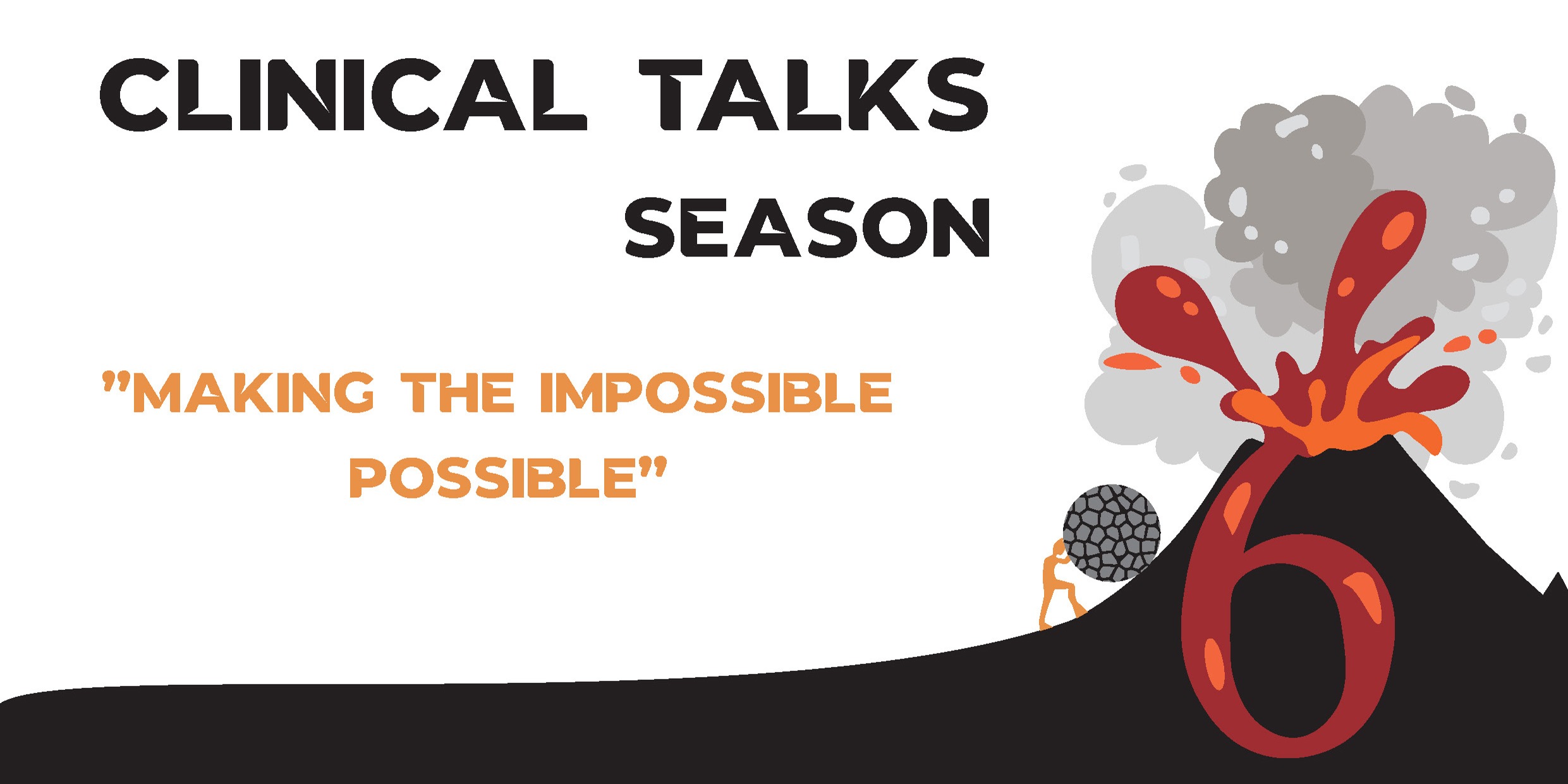 Clinical talks season 6 – making the impossible possible